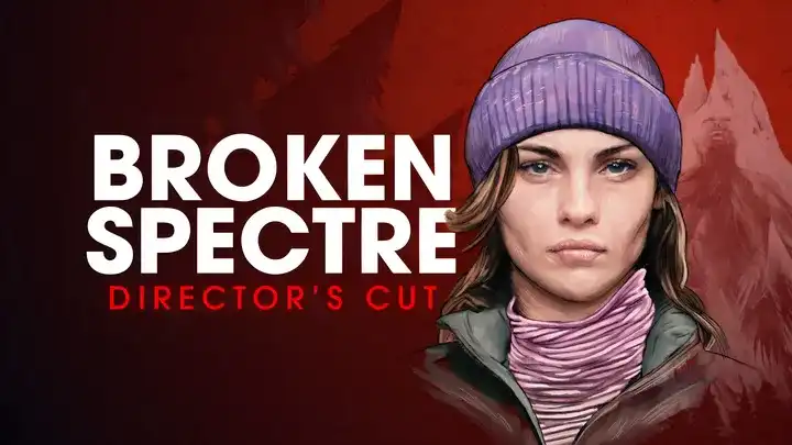 破碎幽灵 导演剪辑版（Broken Spectre – Directors Cut）-单机游戏网